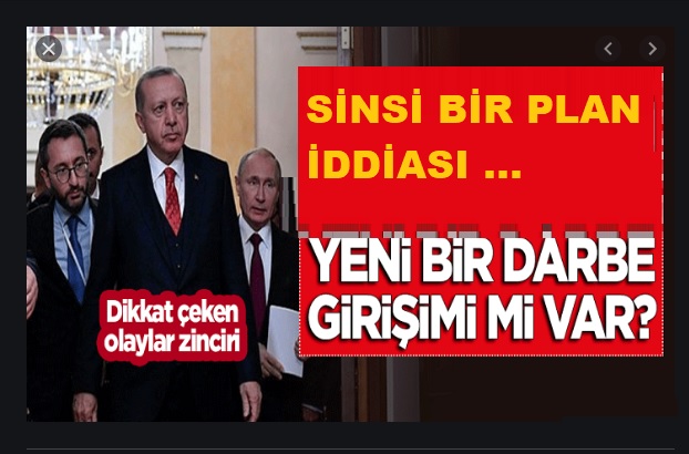 Yeni Darbe Girşimi mi Var?